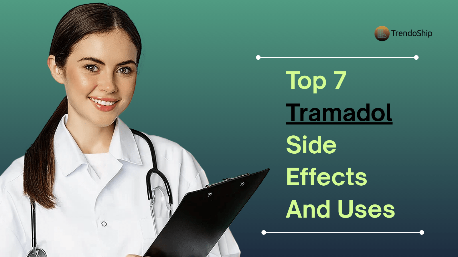 Top 7 Tramadol Side Effects and Uses